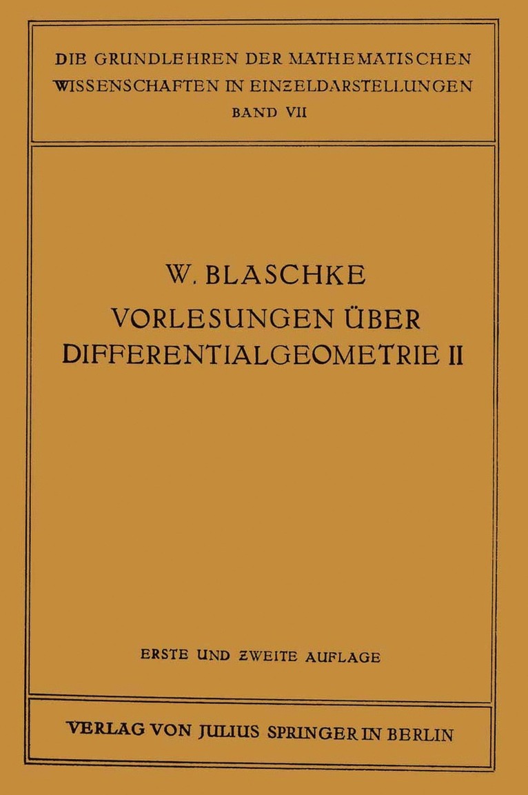 Vorlesungen ber Differentialgeometrie und geometrische Grundlagen von Einsteins Relativittstheorie II 1