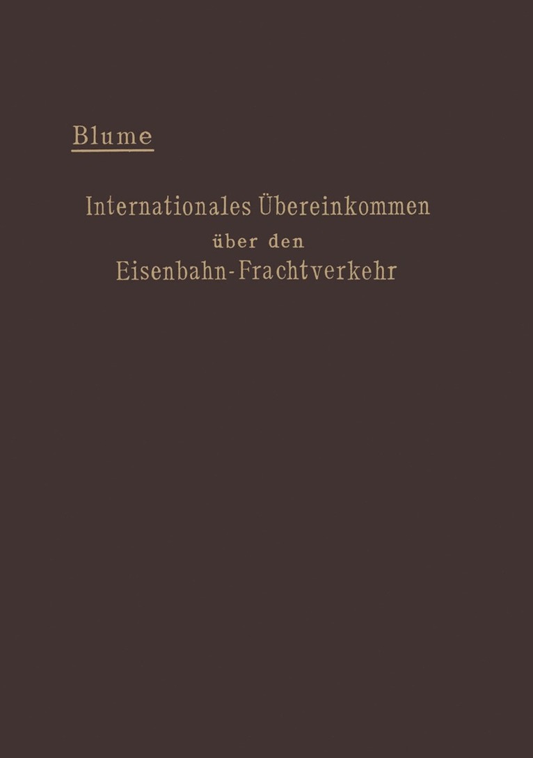 Ernst Blume - Internationales Übereinkommen über den Eisenbahn-Frachtverkehr vom 14. Oktober 1890, Häftad