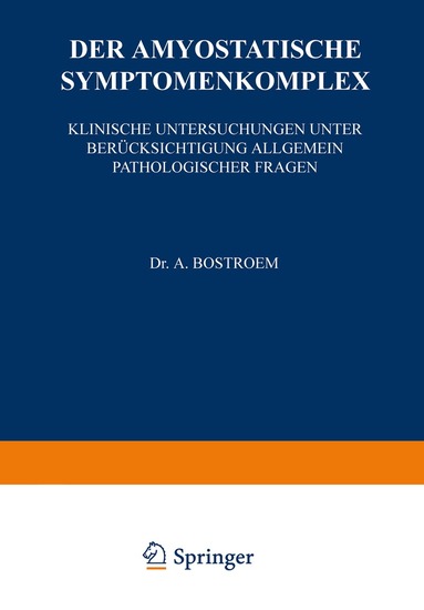 A. Bostroem - Der Amyostatische Symptomenkomplex, Häftad