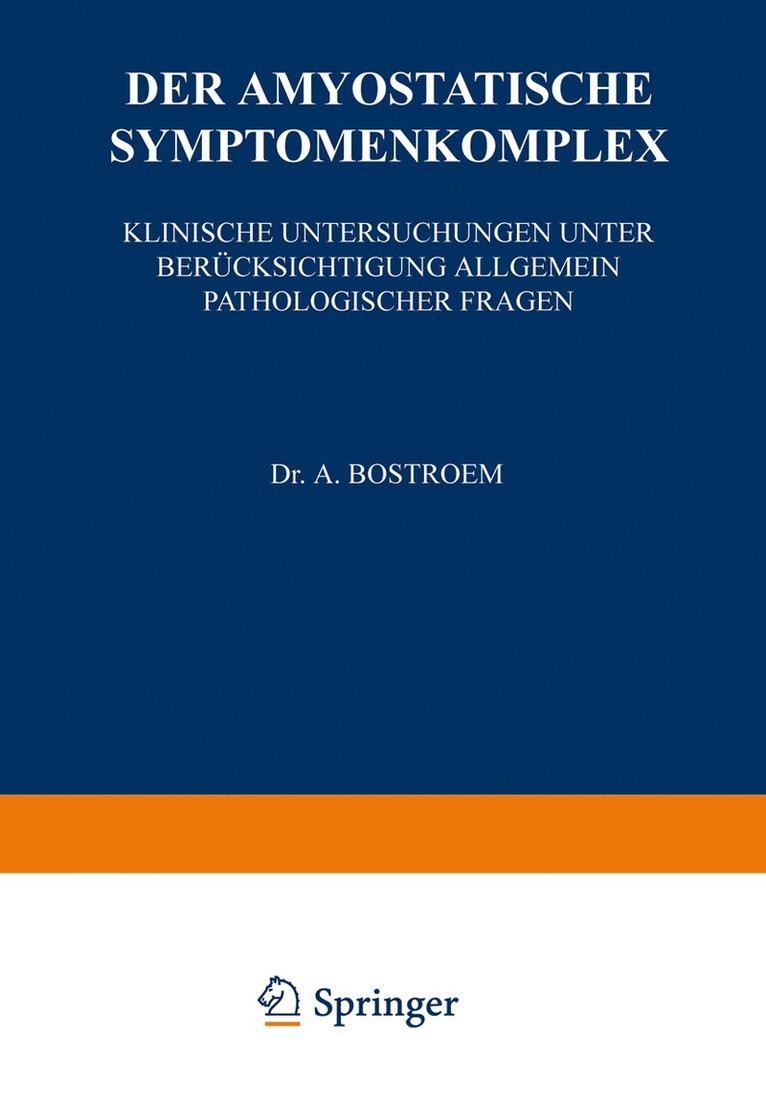 A. Bostroem - Der Amyostatische Symptomenkomplex, Häftad