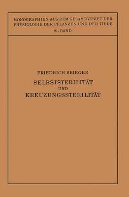 bokomslag Selbststerilitt und Kreuzungssterilitt im Pflanzenreich und Tierreich