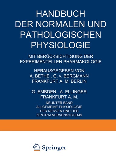 Ph. Broemser, E.Th. Brücke, W.v. Buddenbrock, M. Cremer, NA Creutzfeldt, NA Fitting, NA Fröhlich, NA Gros, NA Höber, NA Kramer, NA Kreidel, NA Paeterfi, NA Schmitz, NA Spiegel, NA Spielmeyer, NA Steinhausen, NA Uexküll - Allgemeine Physiologie der Nerven und des Zentralnervensystems, Häftad