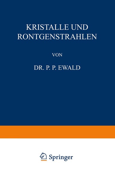 P. P. Ewald, L. Langstein, C. von Noorden, C. von Pirquet, A. Schittenhelm - Kristalle und Röntgenstrahlen, Häftad