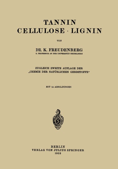K. Freudenberg - Tannin Cellulose · Lignin, Häftad