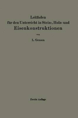 bokomslag Leitfaden fr den Unterricht in Stein-, Holz- und Eisenkonstruktionen an maschinentechnischen Fachschulen