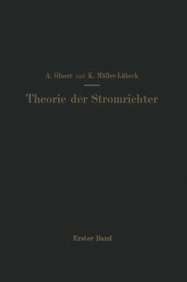 A. Glaser, K. Müller-Lübeck - Einführung in die Theorie der Stromrichter, Häftad