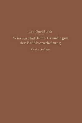 Wissenschaftliche Grundlagen der Erdölverarbeitung