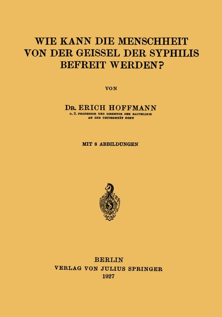 Wie Kann die Menschheit von der Geissel der Syphilis Befreit Werden?