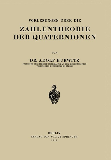 Adolf Hurwitz - Vorlesungen Über die Zahlentheorie der Quaternionen, Häftad