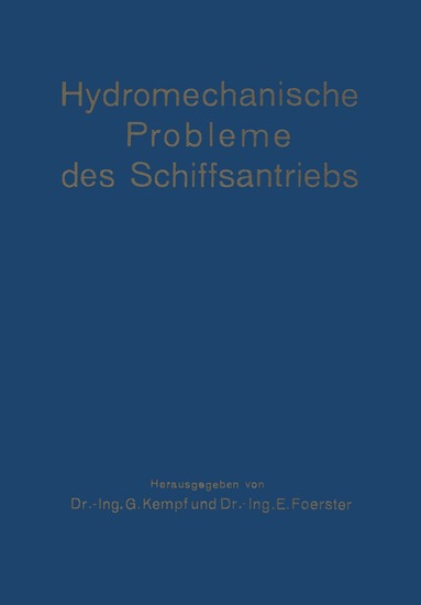 G. Kempf, E. Foerster - Hydromechanische Probleme des Schiffsantriebs, Häftad