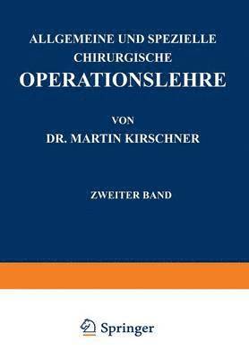 Allgemeine und Spezielle Chirurgische Operationslehre 1