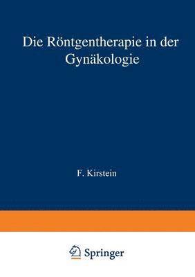 bokomslag Die Rntgentherapie in der Gynkologie