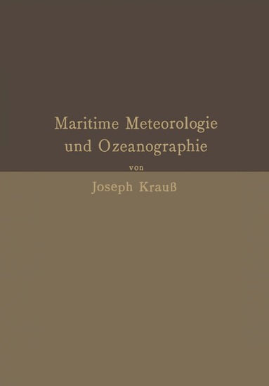 Joseph Krauß - Grundzüge der maritimen Meteorologie und Ozeanographie, Häftad