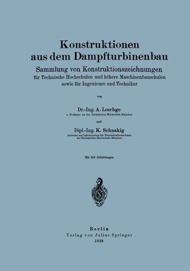A. Loschge, K. Schnakig, Julius Bauer - Konstruktionen aus dem Dampfturbinenbau, Häftad