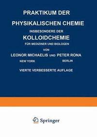 bokomslag Praktikum der Physikalischen Chemie Insbesondere der Kolloidchemie fr Mediziner und Biologen