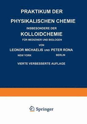Praktikum der Physikalischen Chemie Insbesondere der Kolloidchemie fr Mediziner und Biologen 1