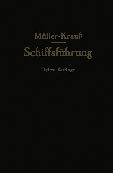 Johannes Müller, Joseph Krauß, Martin Berger - Handbuch für die Schiffsführung, Häftad