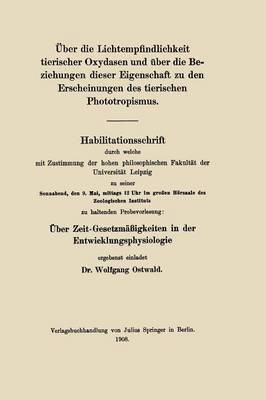 ber die Lichtempfindlichkeit tierischer Oxydasen und ber die Beziehungen dieser Eigenschaft zu den Erscheinungen des tierischen Phototropismus 1