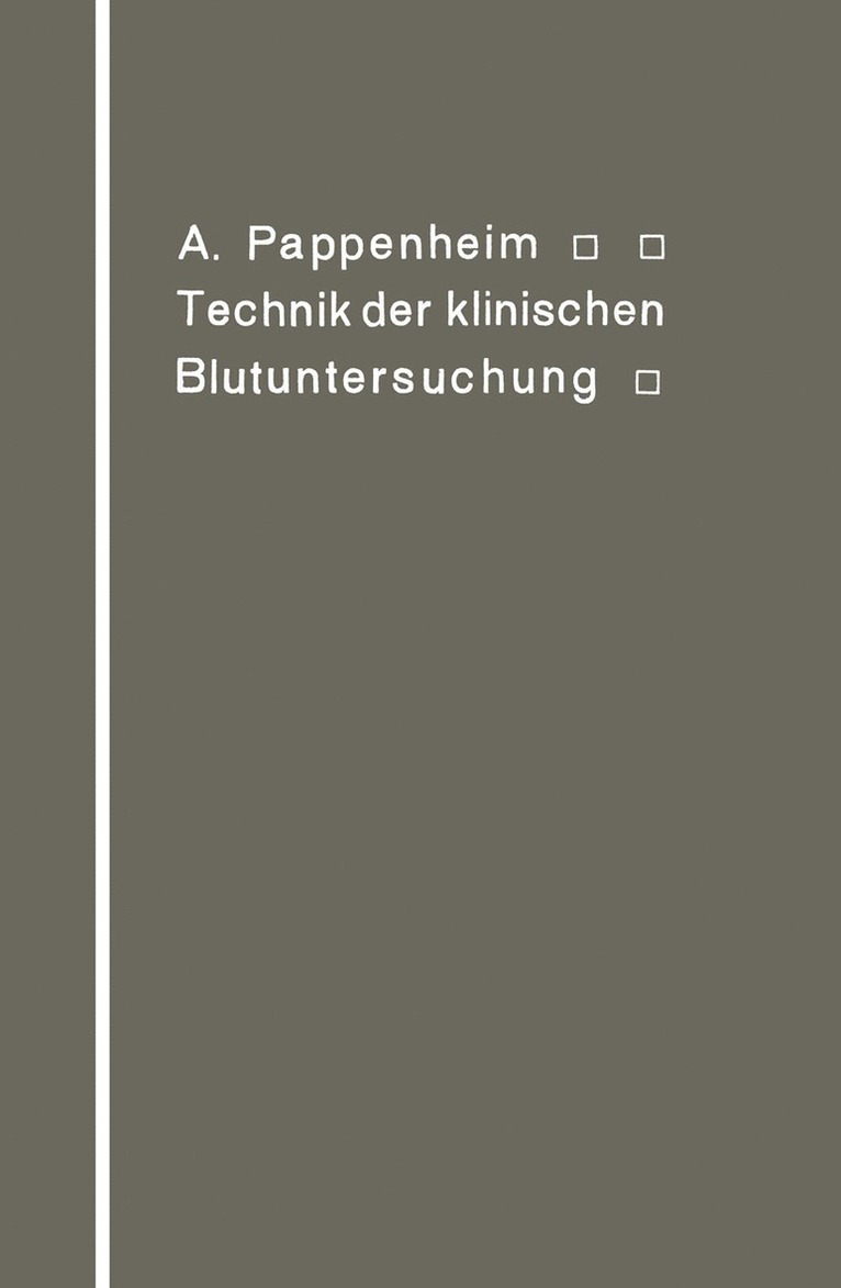 A. Pappenheim - Technik der klinischen Blutuntersuchung für Studierende und Ärzte, Häftad