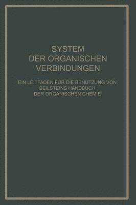 B. Prager, K. Ilberg - System Der Organischen Verbindungen, Häftad