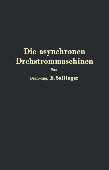 bokomslag Die asynchronen Drehstrommaschinen mit und ohne Stromwender