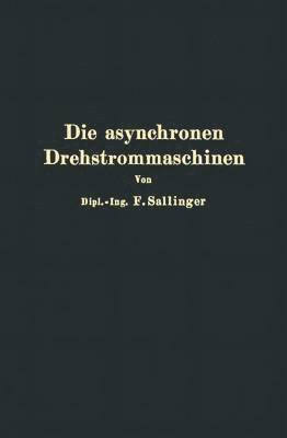 Die asynchronen Drehstrommaschinen mit und ohne Stromwender 1