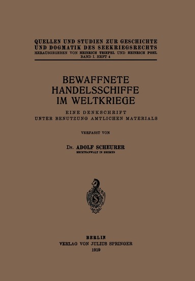 Adolf Scheurer - Bewaffnete Handelsschiffe im Weltkriege, Häftad