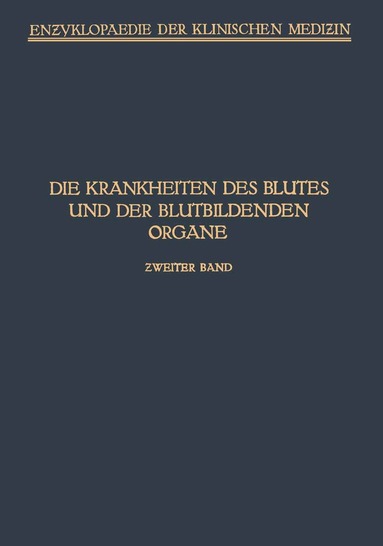 A. Schittenhelm, L. Aschoff, M. Bürger, E. Frank, H. Günther, H. Hirschfeld, O. Naegeli, F. Saltzman, O. Schauman, F. Schellong, E. Wöhlisch, Heinrich Triepel, Heinrich Pohl - Handbuch der Krankheiten des Blutes und der Blutbildenden Organe, Häftad