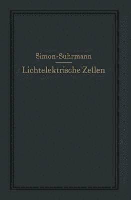 Lichtelektrische Zellen und ihre Anwendung 1