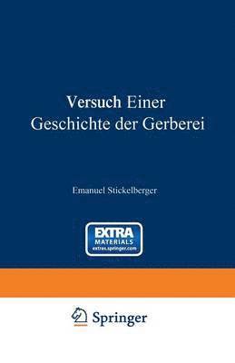 Emanuel Stickelberger - Versuch einer Geschichte der Gerberei, Häftad