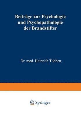 bokomslag Beiträge zur Psychologie und Psychopathologie der Brandstifter