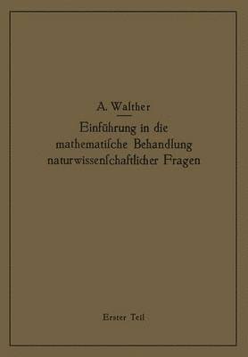 Einführung in die mathematische Behandlung naturwissenschaftlicher Fragen