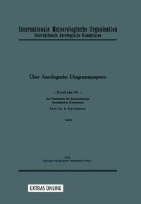 bokomslag ber aerologische Diagrammpapiere. Denkschrift. [Hrsg.:] Internationale Meteorologische Organisation. Internationale Aerologische Kommission. Text- und Tafelteil