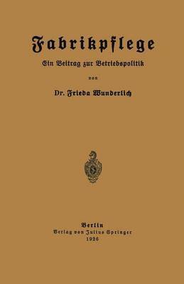 Frieda Wunderlich, Kenneth A. Loparo, Reichsgesundheitsamt - Fabrikpflege, Häftad