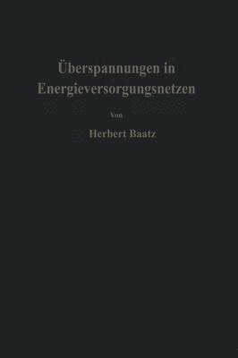 H. Baatz - Überspannungen in Energieversorgungsnetzen, Häftad