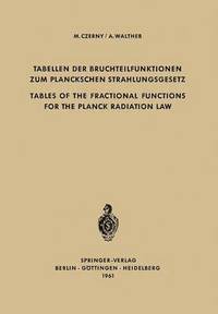 bokomslag Tabellen der Bruchteilfunktionen zum Planckschen Strahlungsgesetz / Tables of the Fractional Functions for the Planck Radiation Law