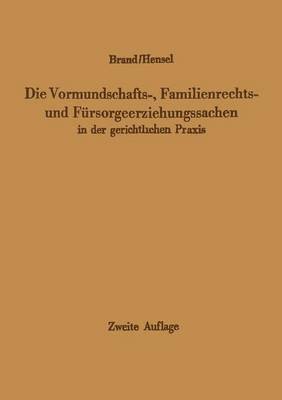 bokomslag Die Vormundschafts-, Familienrechts- und Frsorgeerziehungssachen in der gerichtlichen Praxis