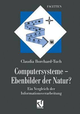 bokomslag Computersysteme - Ebenbilder der Natur?