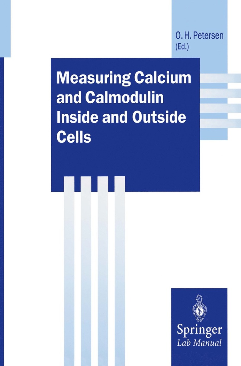 Ole H. Petersen - Measuring Calcium and Calmodulin Inside and Outside Cells, Häftad