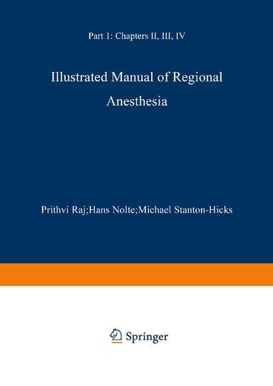P. Prithri Raj, Hans Nolte, Michael Stanton-Hicks - Illustrated Manual of Regional Anesthesia, Häftad