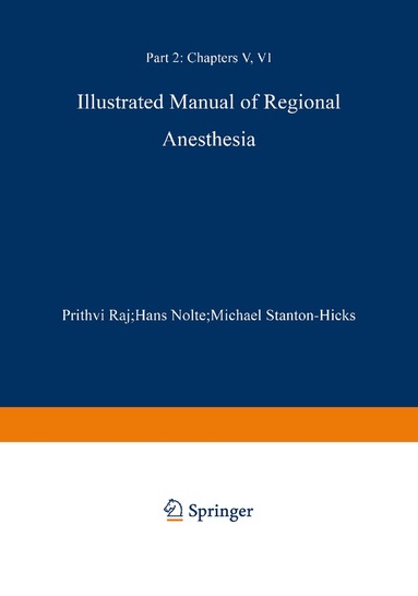 P. Prithri Raj, Hans Nolte, Michael Stanton-Hicks - Illustrated Manual of Regional Anesthesia, Häftad