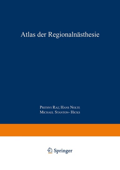 P. Prithri Raj, Hans Nolte, Michael Stanton-Hicks - Atlas der Regionalanästhesie, Häftad