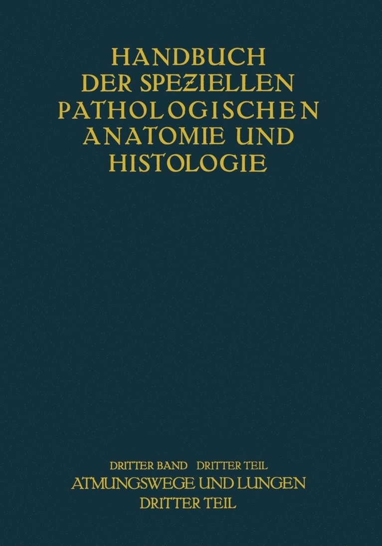 H. J. Arndt, W. Berblinger, W. Ceelen, F. Danisch, W. Fischer, C. Hart, F. Henke, W. Koch, A. Lauche, H. Loeschcke, O. Lubarsch, E. Mayer, H. Müller, W. Pagel, K. Plenge, H. G. Runge, M. Schmidtmann, M. Versé, J. Wätjen - Atmungswege und Lungen, Häftad