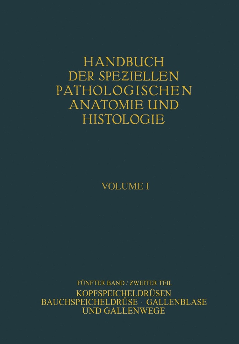 W. Fischer, W. Gerlach, G. B. Gruber, R. Hanser, G. Herxheimer, E. J. Kraus, F. J. Lang, E. Roesner, R. Rössle, M. Thölldte, A. Weichselbaum, W. Fischer, W. Gerlach - Kopfspeicheldrüsen. Bauchspeicheldrüse. Gallenblase und Gallenwege, Häftad