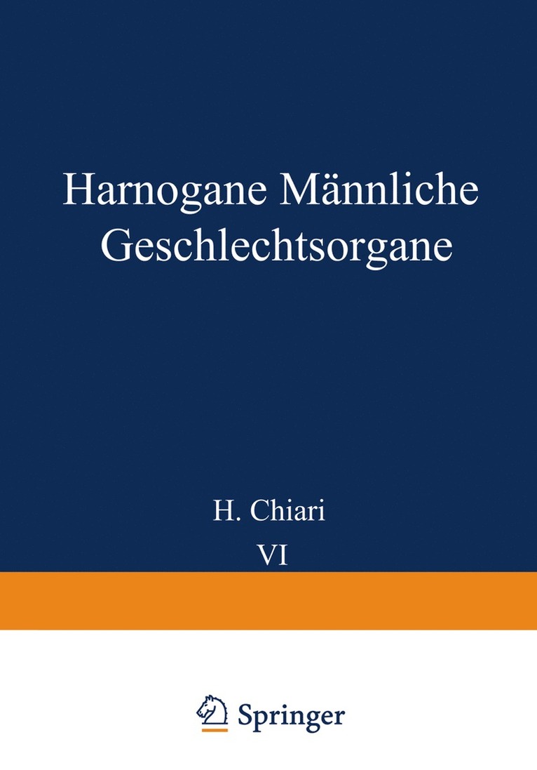 H. Chiari, Th. Fahr, Georg B. Gruber, Max Koch, O. Lubarsch, R. Maresch, S. Oberndorfer, A. Priesel, W. Putschar, O. Stoerk, Th Fahr - Harnorgane Männliche Geschlechtsorgane, Häftad
