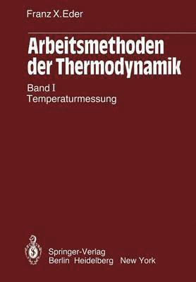 Arbeitsmethoden der Thermodynamik 1