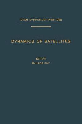 bokomslag Dynamics of Satellites / Dynamique des Satellites