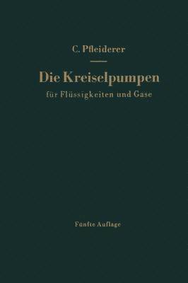 bokomslag Die Kreiselpumpen fr Flssigkeiten und Gase