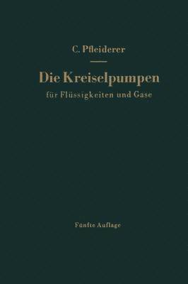 bokomslag Die Kreiselpumpen für Flüssigkeiten und Gase