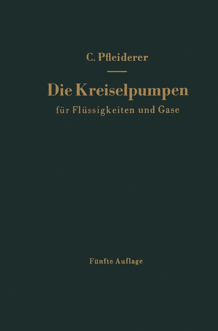 Carl Pfleiderer - Die Kreiselpumpen für Flüssigkeiten und Gase, Häftad